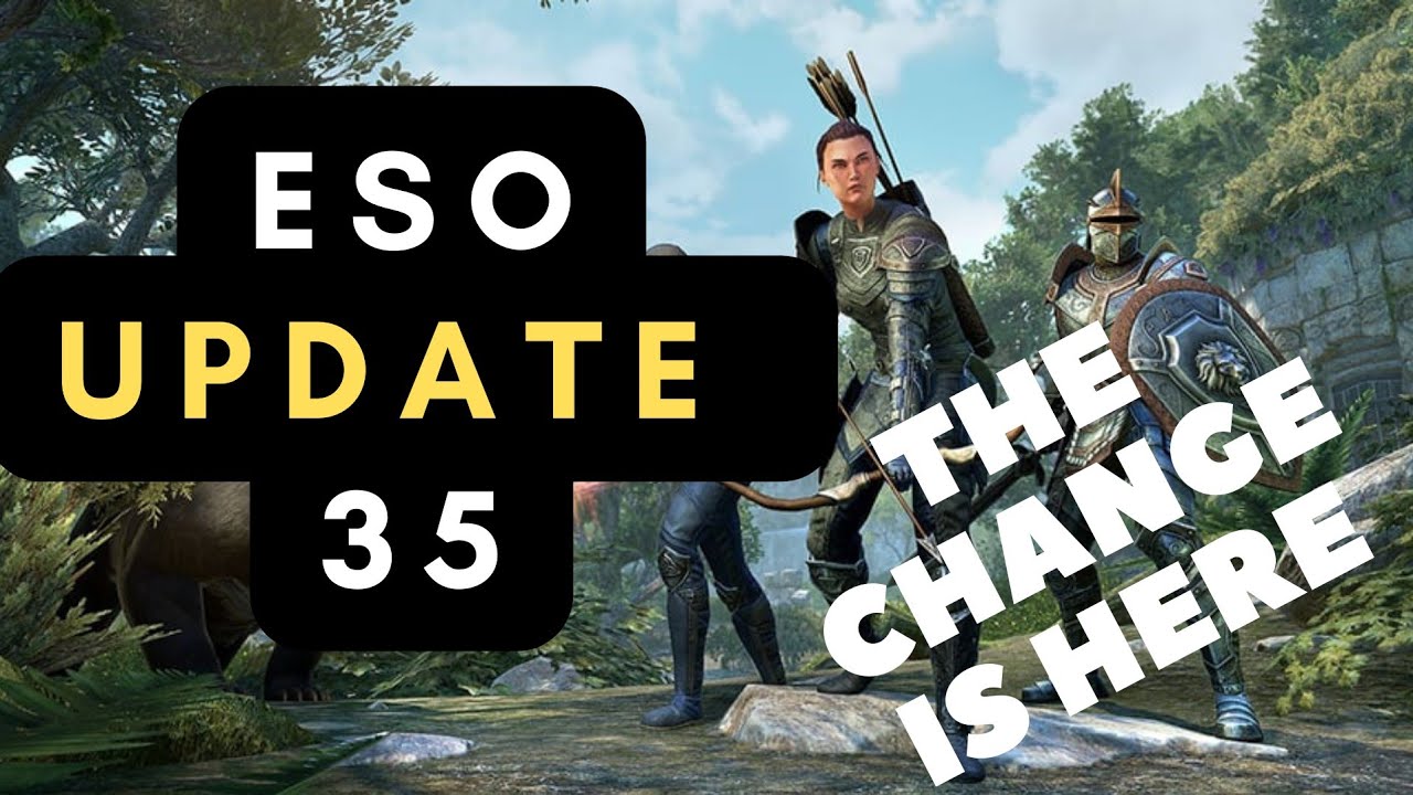 ESO - Update 35 The Change Is Here