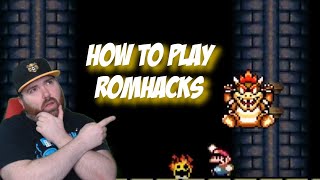 HOW TO PLAY SUPER MARIO WORLD ROMHACKS [Tutorial]