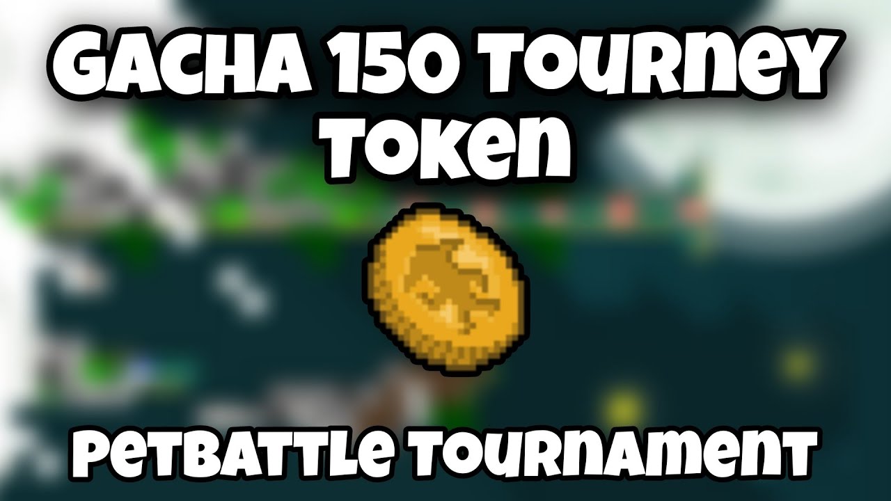 Gacha 150 Tourney Token Di TOURNAMENT | Growtopia
