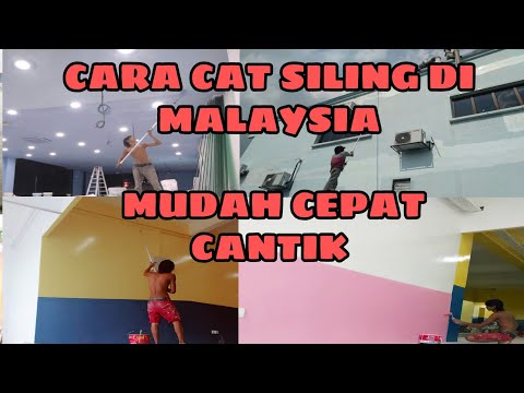 CARA CAT SILING DI MALAYSIA MUDAH CEPAT CANTIK