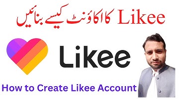 How to Create Likee Account