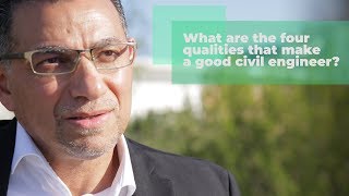 What are the 4 qualities that make a good civil engineer?