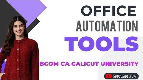 Office Automation Tools|6th sem bcom computer application calicut university