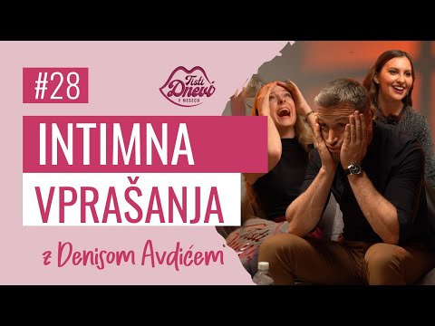 28 Intimna vprašanja z Denisom Avdićem