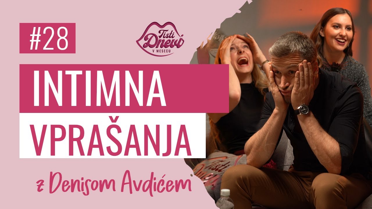 28 Intimna vprašanja z Denisom Avdićem
