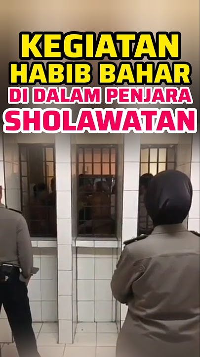 HABIB BAHAR SHOLAWATAN DI DALAM PENJARA BARENG ANAK LAPAS ‼ #habibbahar #habibbaharbinsmith