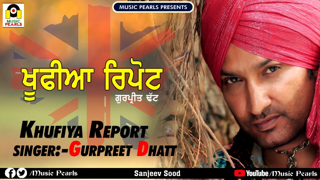 KHUFIA REPORT AAYI LONDONO  GURPREET DHATT  SUPERHIT PUNJABI SONGS 2024  MUSIC PEARLS  LUDHIANA