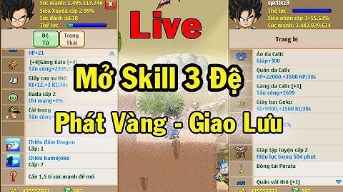 Ngọc Rồng Online - Mở Skill 3 Cho Đệ E spritez3 và Phát Vàng Giao Luu Hóng Skill