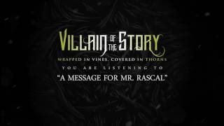 Villain Of The Story - A Message For Mr. Rascal