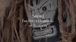 Shoki / The Straw Guardians of Agamachi