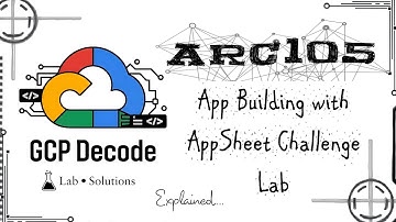 App Building with AppSheet Challenge Lab | ARC105 | #googlearcade