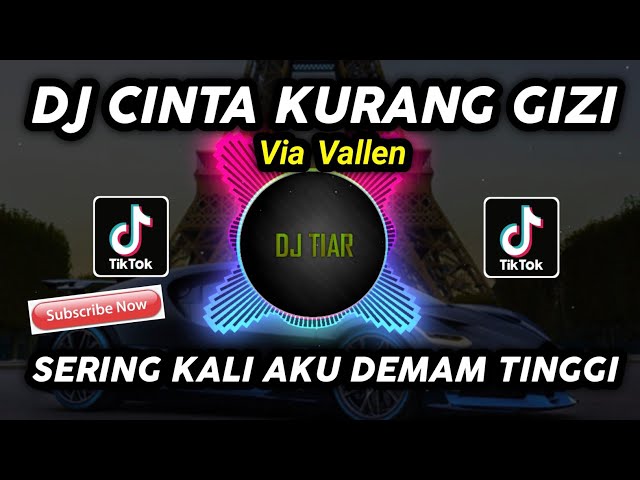 DJ CINTA KURANG GIZI REMIX VIA VALLEN VIRAL TIKTOK TERBARU FULL BASS class=