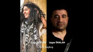 Ezgi DOĞAN - Uygar ÖNALAN -Sefil baykuş