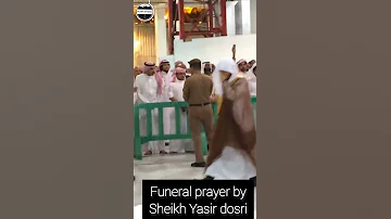 Funeral Prayer In Masjid E Haram Sheikh Yasir Dosri Islam Official 