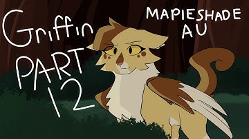 Griffin || Mapleshade AU || Part 12  (Read Desc)