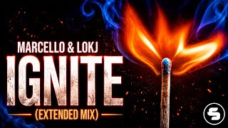 MARCELLO & L0KJ - Ignite (Extended Mix)