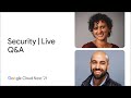 Live Q&amp;A: Security