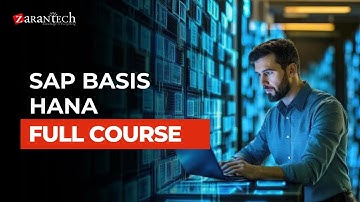 SAP Basis HANA Full Course | ZaranTech