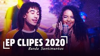 BANDA SENTIMENTOS | EP PROMOCIONAL | CLIPES