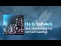 He Is Yahweh (feat. Torri Baker) [Live] - Vineyard Worship