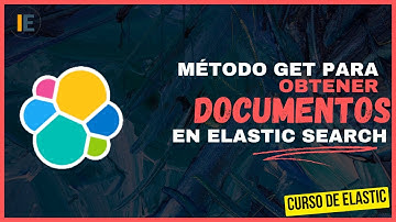 Cómo obtener documentos en ElasticSearch (método GET - POST)