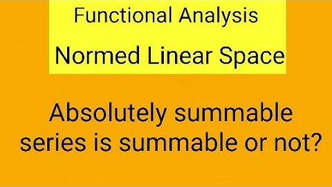 Absolutely summable series |Summable series|L infinity space
