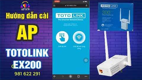 Hướng dẫn cài đặt chế độ AP trên Totolink EX200 |  PK Đài Trang