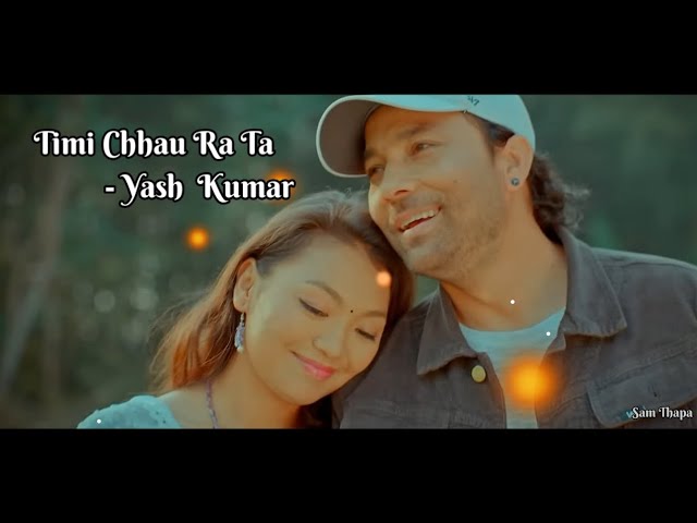 Timi Chhau ra ta ||  Yash Kumar || Lyrics video Song class=