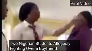 Two Female Nigerian Students Allegedly Fighting Over a Boyfriend #nigeria  #abuja#lagos#fighting