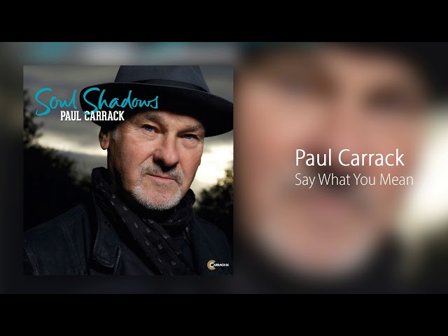Paul Carrack - Say What You Mean