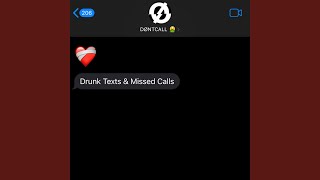 Drunk Texts & Missed Calls