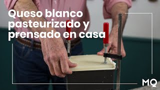 Como hacer QUESO BLANCO pasteurizado y prensado en casa | MAESTRO QUESERO