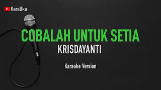 Karaoke Krisdayanti - Cobalah Untuk Setia