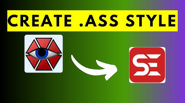 How to Create Your Own Custom Advanced Substation Alpha Subtitle Style in Subtitle Edit