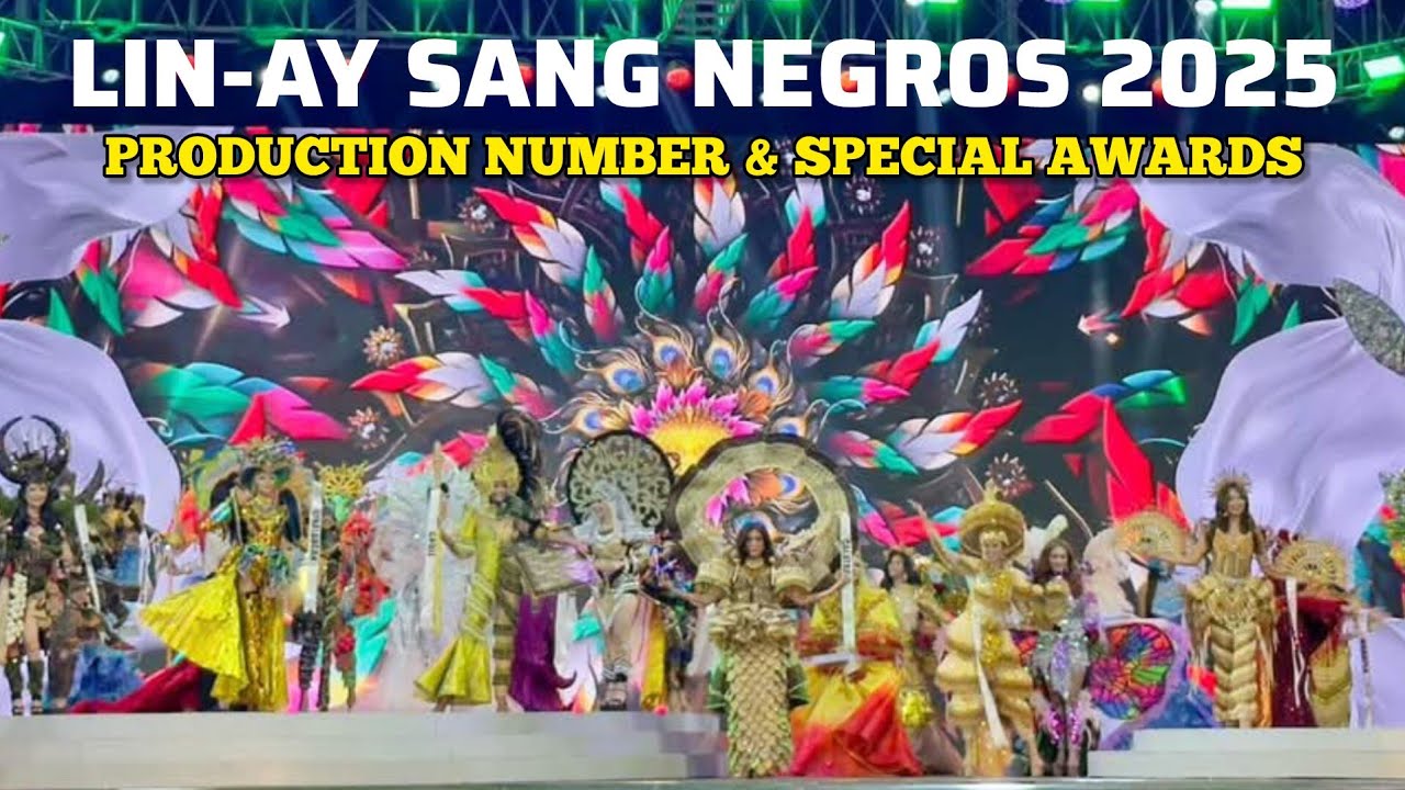 PRODUCTION NUMBER & SPECIAL AWARDS | LIN-AY SANG NEGROS 2025 THE PAGEANT NIGHT