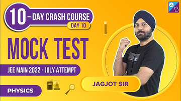 JEE Main 2022 July Attempt Mock Test: Solving Most Important & Expected JEE Physics Questions