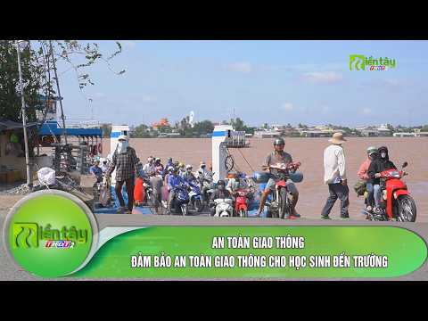 An Toàn Giao Thông - Đảm bảo an toàn giao thông cho học sinh đến trường