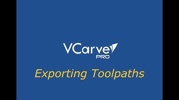 How To: Export Toolpaths From VCarve