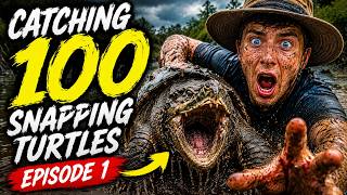 Can I Catch 100 SNAPPING TURTLES?? Ep: 1