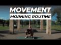 Best Morning MOVEMENT Routine Workout?