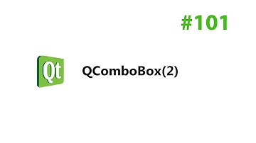 C++ Qt 101 - QComboBox(2)