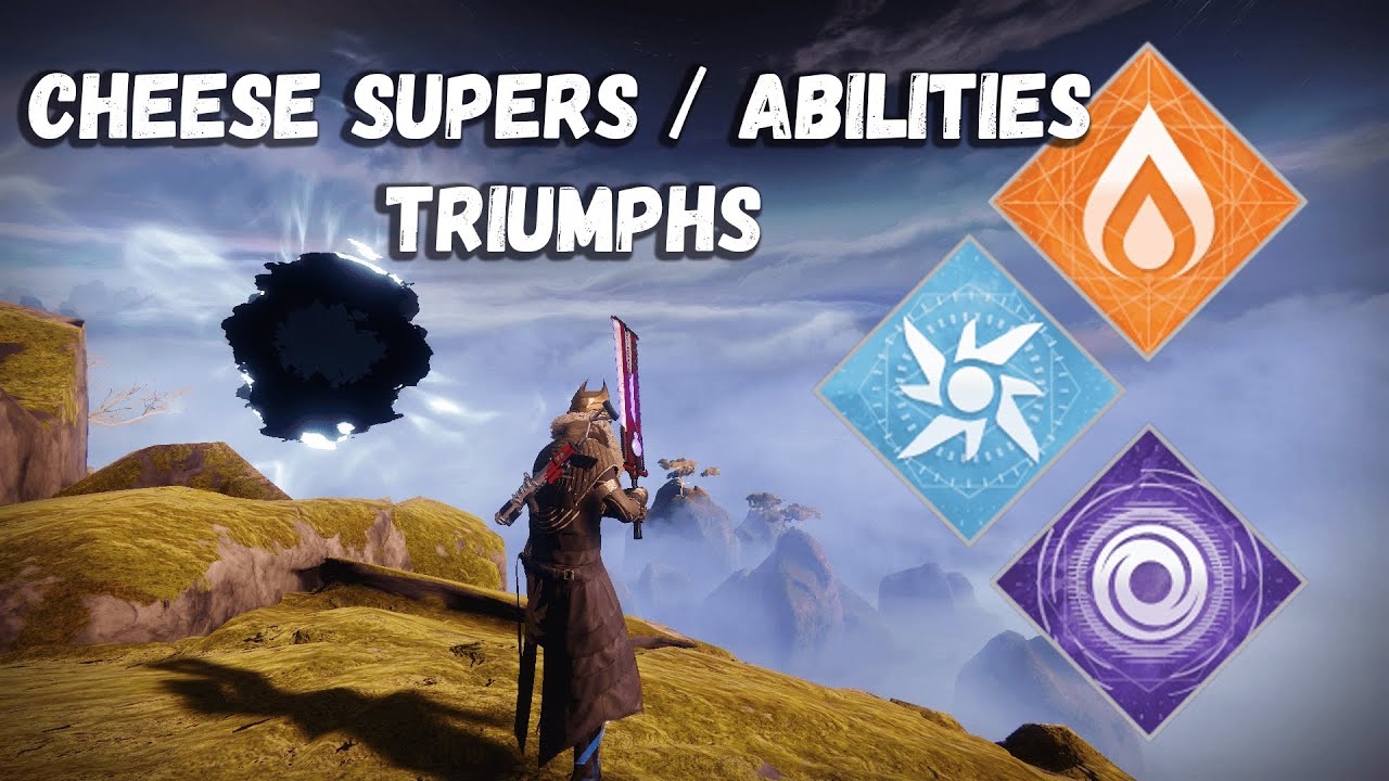 DESTINY 2 CHEESE SUPERS/ABILITIES TRIUMPHS YouTube