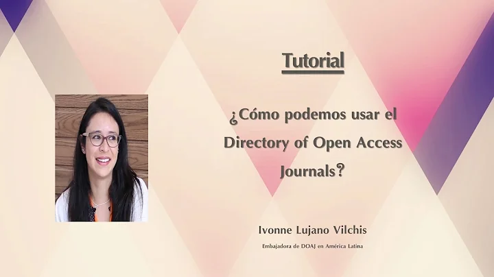 CACyPMx. TUTORIAL: Uso del Directory of Open Acces...