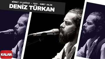 Deniz Türkan & Ahmet Aslan - Minnet Eyledikçe I Üryan © 2018 Kalan Müzik