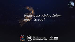 What does Abdus Salam mean to you?