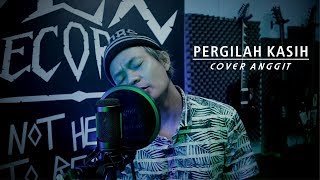 Chrisye - Pergilah Kasih ( Rock  Cover By ANGGIT SLX )