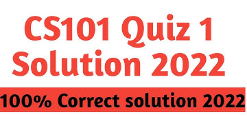 CS101 Quiz 1 Solution 2022 | cs101 quiz 1 solution falls 2022 | SaadiStudies