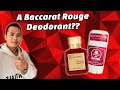 BACCARAT ROUGE ..... BUT A DEODORANT???