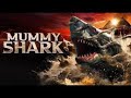 HC WV Film Reviews Mark Polonia Week Presents MUMMY SHARK 2024 HC WV Film Reviews Mark Polonia Week Presents MUMMY SHARK 2024