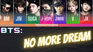 No More Dream Color Coded Lyrics Infinataebangtan